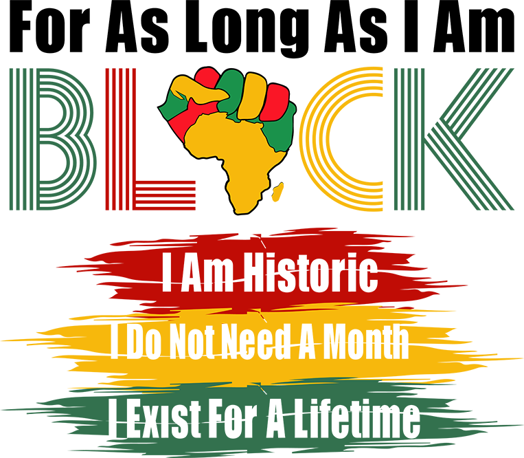 For As Long As I Am Black