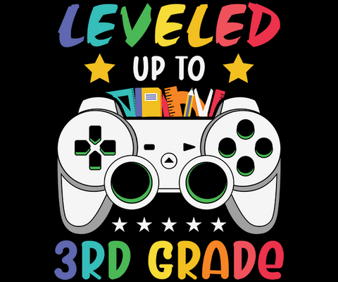 DTF Screen Print Image - Leveled Up to 3rd Grade