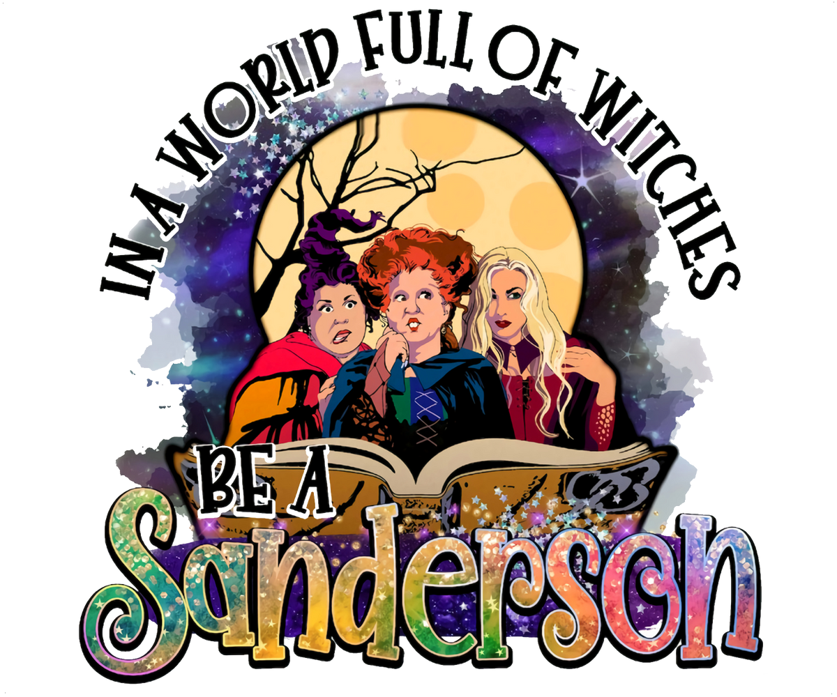 DTF Screen Print Image - Be a Sanderson