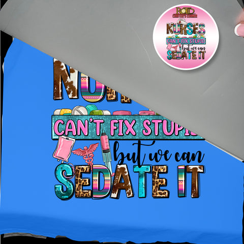 Nurses Can't Fix Stupid