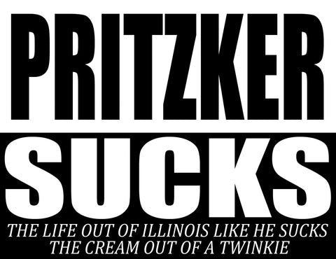 Pritzker Sucks Twinkie - 24"x18" Yard Sign