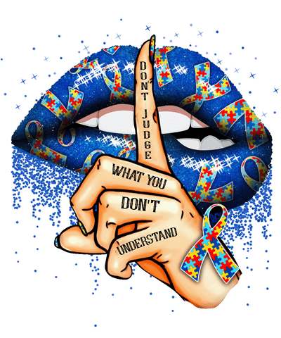 DTF Screen Print Image - Autism, Don't Judge