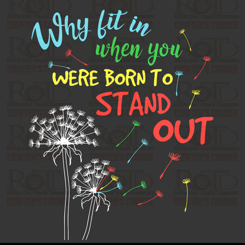 DTF Screen Print Image - Born to Stand Out