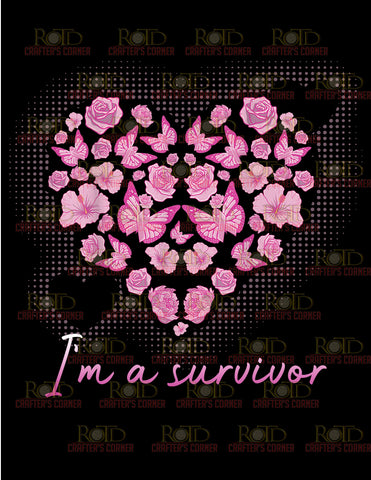 DTF Screen Print Image - I'm a Survivor