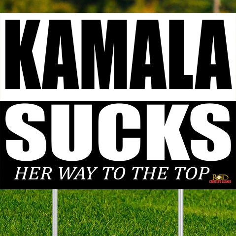 Kamala Sucks Yard Sign 24"x18"