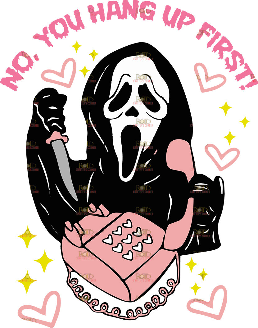 DTF Screen Print Image - No You Hang Up First