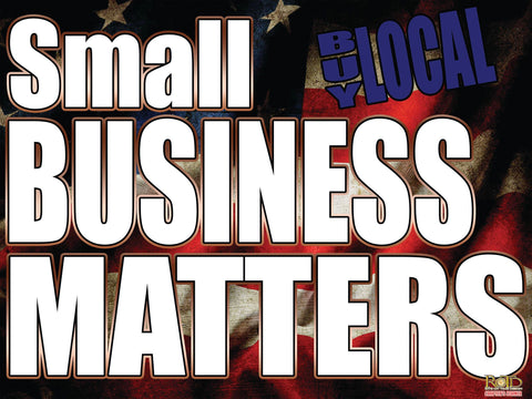 Small Business Matters Yard Signs 24"x18"